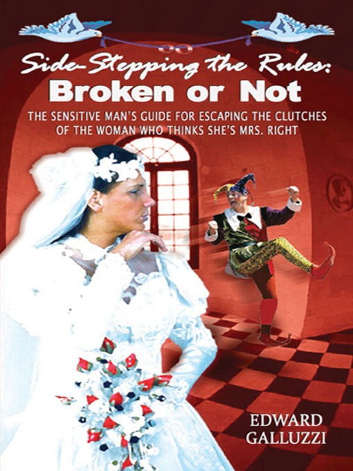 Title details for Side-Stepping the Rules: Broken or Not by Edward Galluzzi - Available